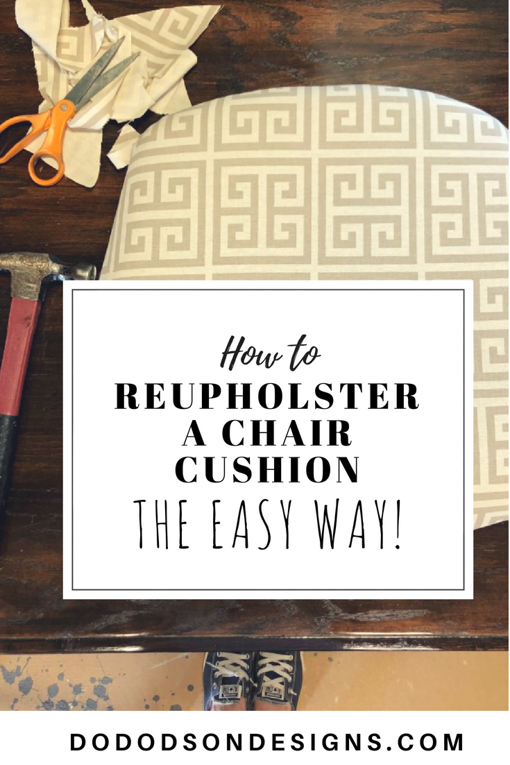 How To Reupholster A Chair Cushion The Easy Way