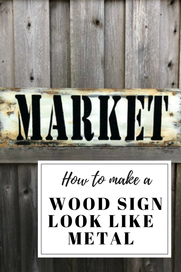 How I Made A Wood Farmhouse Market Sign Look Like Metal