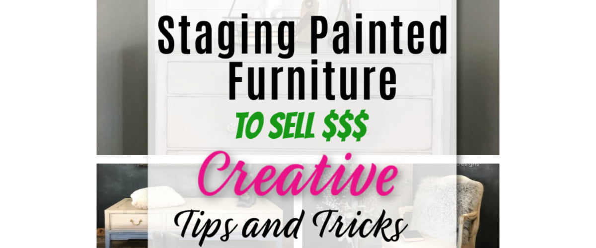 Staging Furniture To Sell for Maximum $$$ Profit