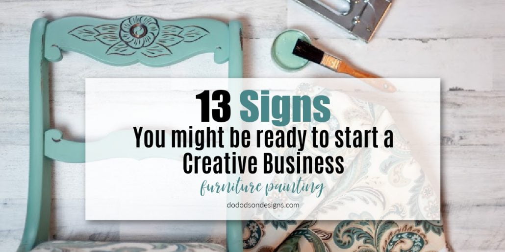 When To Start A Creative Business | Furniture Painting