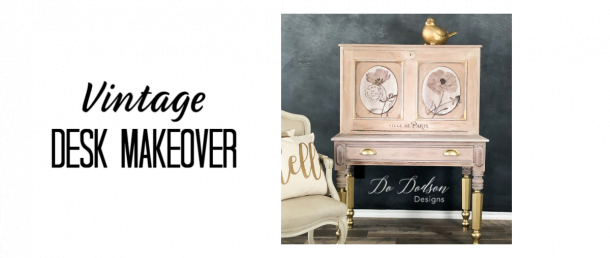 How To Quickly Transform A Vintage Desk Into Amazing! - Do Dodson Designs