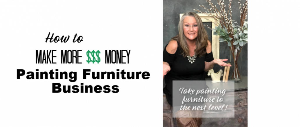 Want to learn how to make even more money in your painting furniture business? Get my FREE COURSE "How To Make More Money Painting Furniture!"