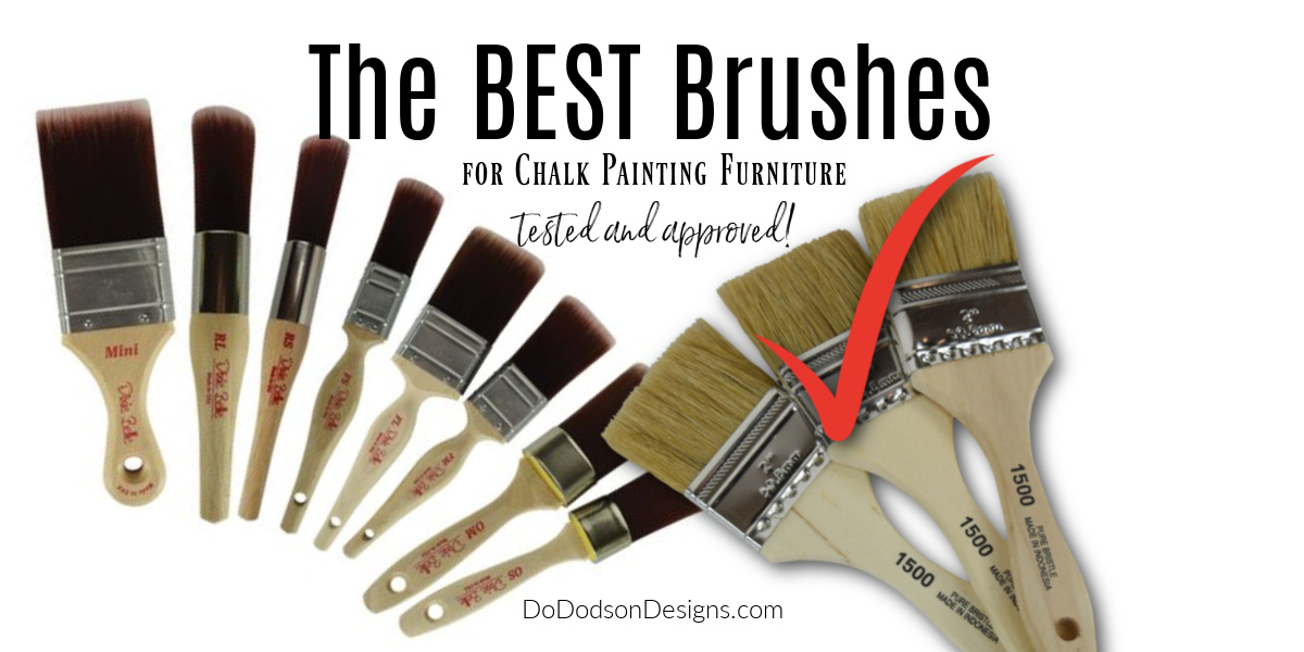 The BEST Brushes For Chalk Painting Furniture (Tested And Approved) - Do  Dodson Designs