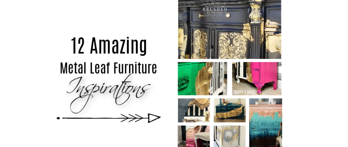 12 Amazing Metal Leaf Furniture Inspirations all in one blog post!