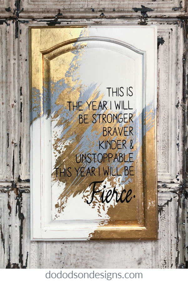 Gold Leaf Finish with motivational quote. Be Fierce!