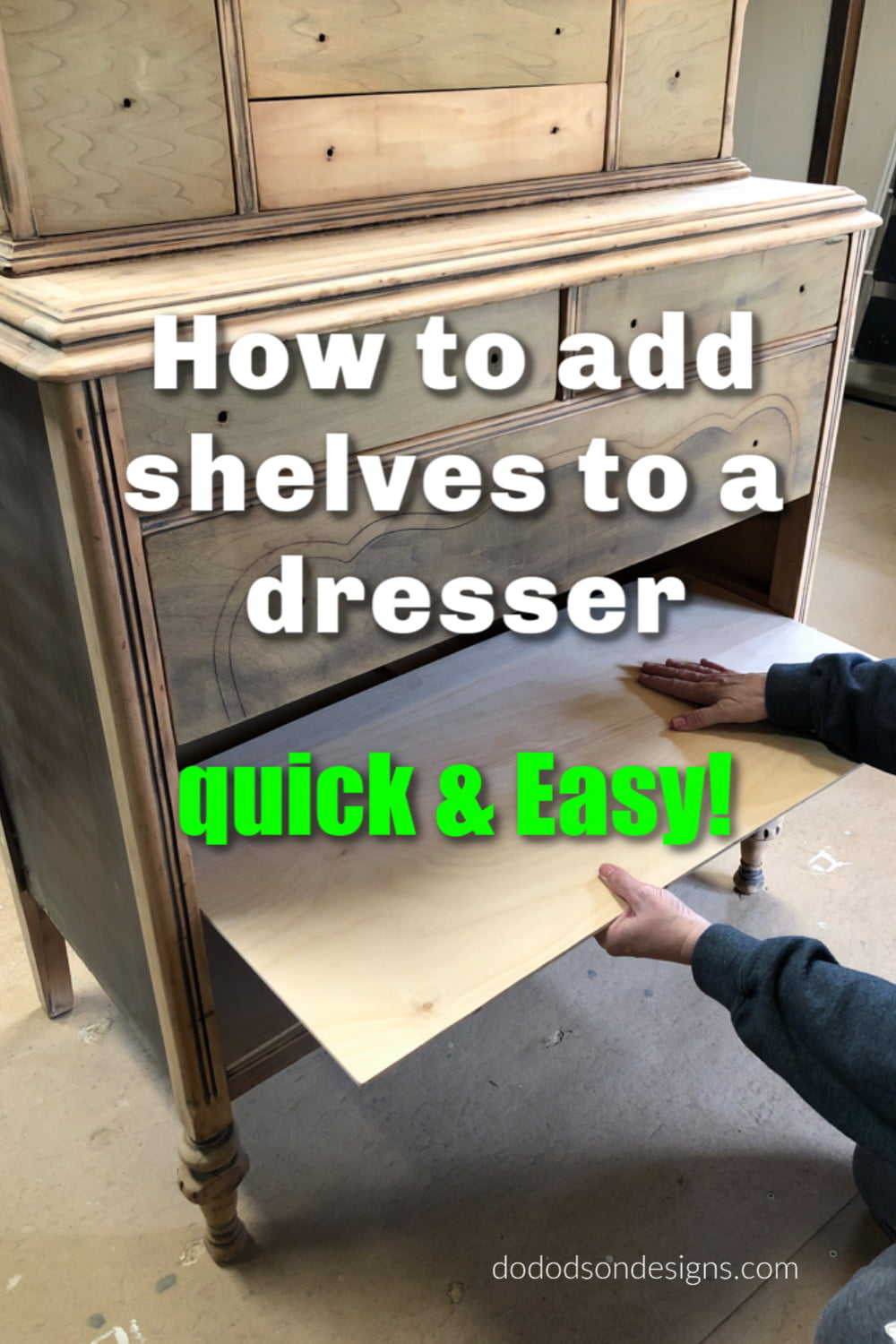 How To Add Shelves To A Dresser- Quick and Easy