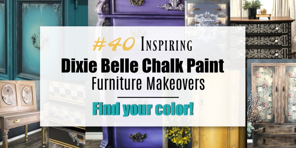 My Top 40 Dixie Belle Chalk Paint Furniture Makeovers Do Dodson Designs