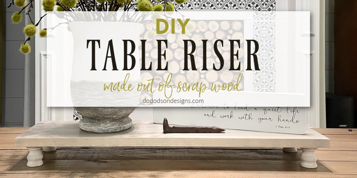 DIY Table Risers - Made Out Of Scrap Wood