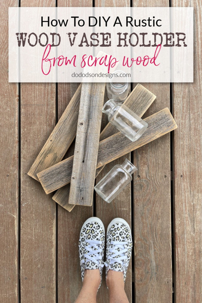 DIY Rustic Wood Vase Holder