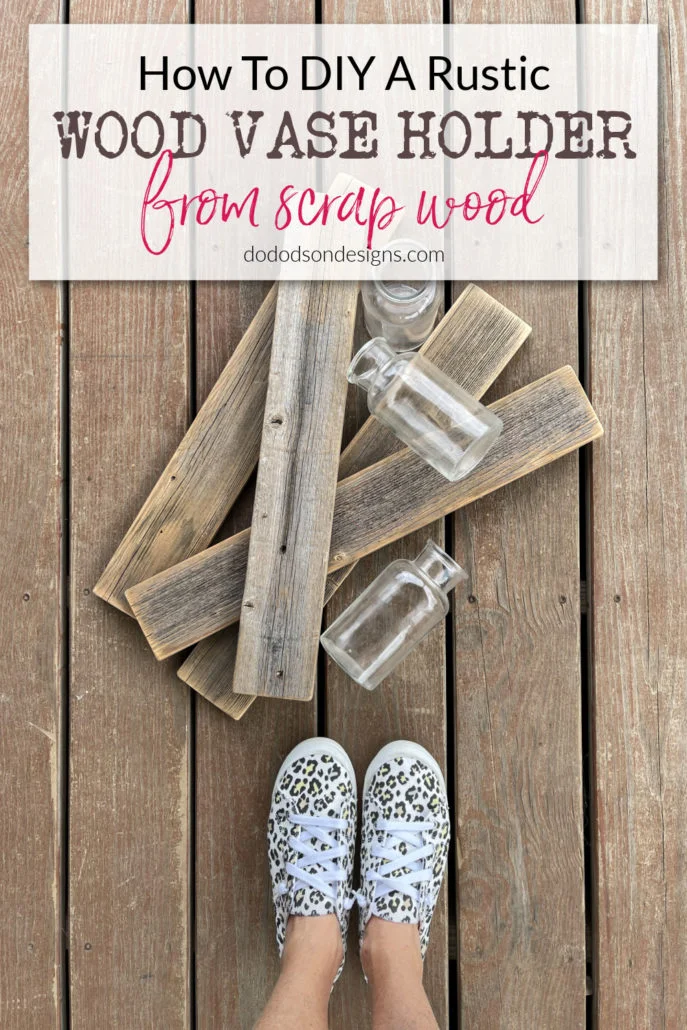 DIY Rustic Wood Vase Holder