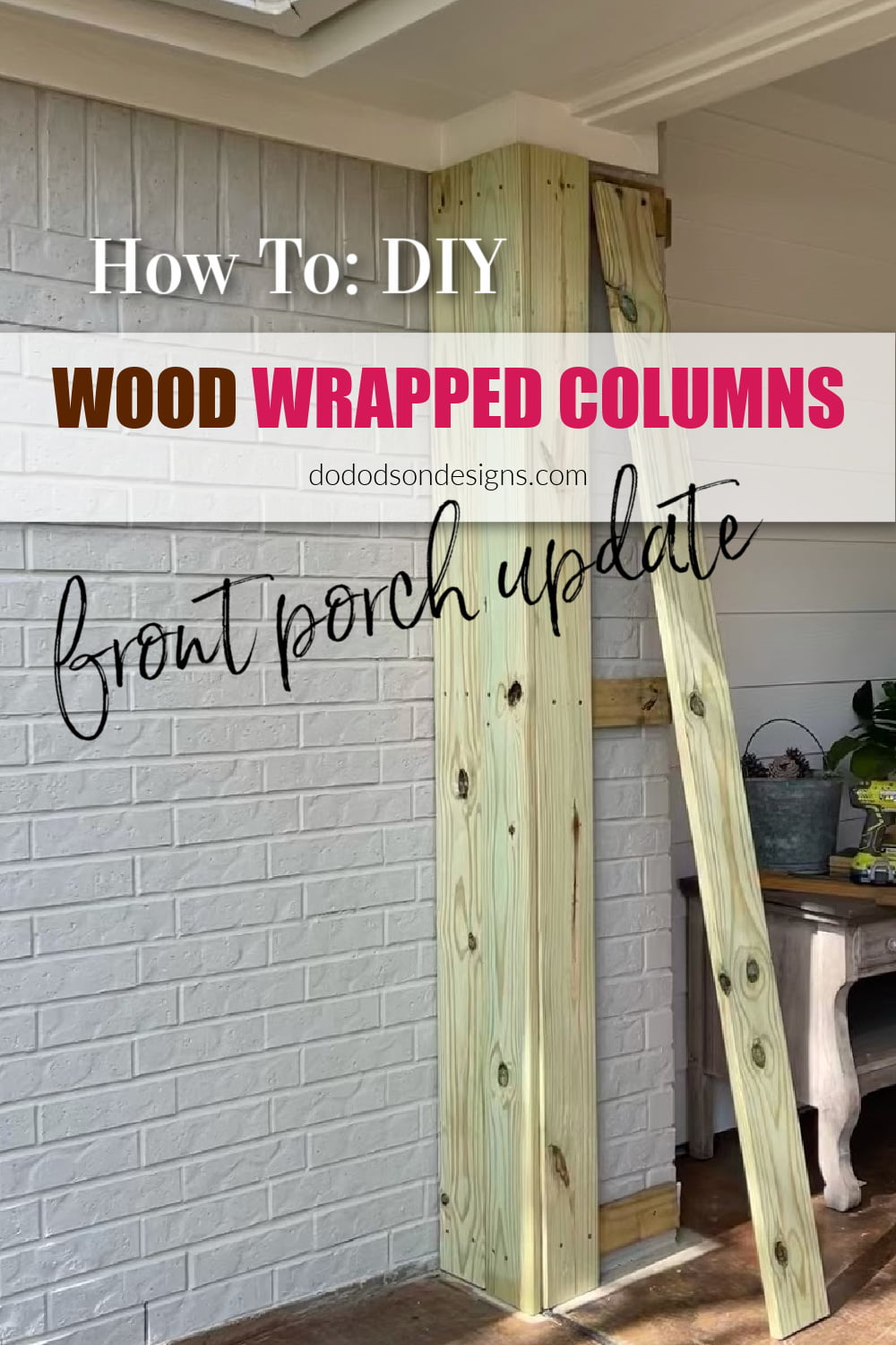 How To DIY Wood Wrapped Columns (Front Porch Update)