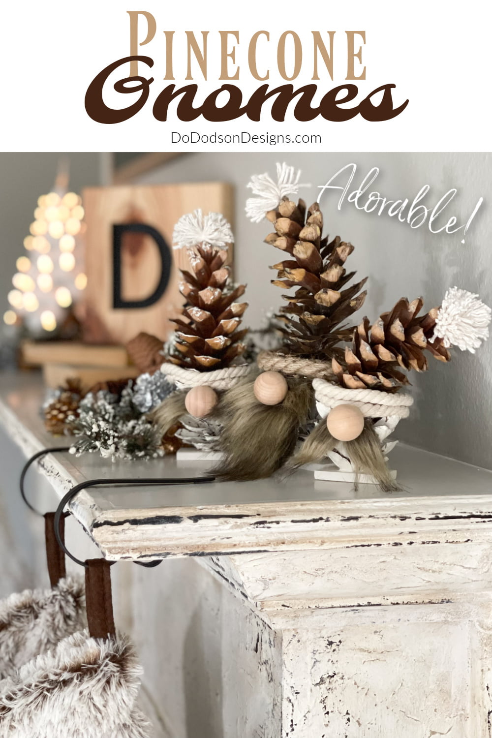 Pinecone Gnomes - DIY Christmas Craft Decor - Do Dodson Designs