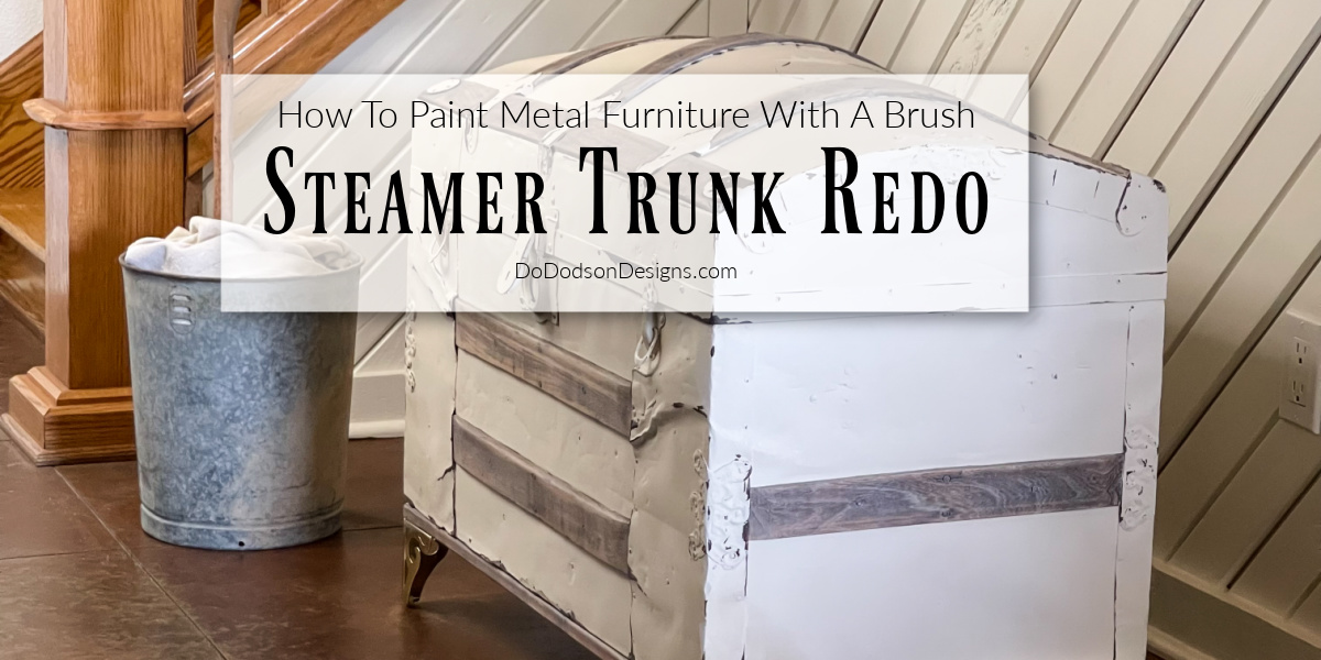How To Paint Metal Furniture With A Brush (Steamer Trunk Redo) Do Dodson Designs