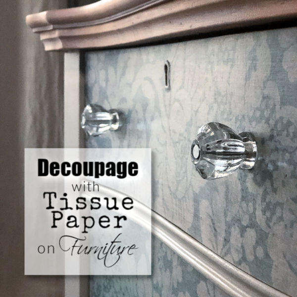 Decoupage Tissue Paper On Furniture