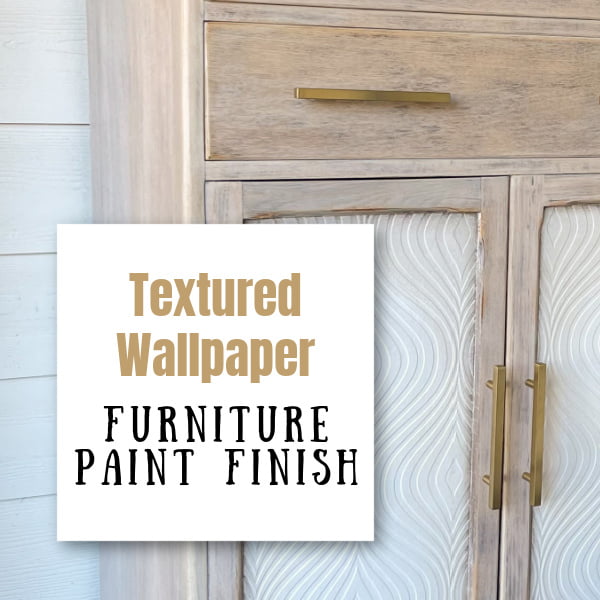 Textured Wallpaper Furniture Paint Finish