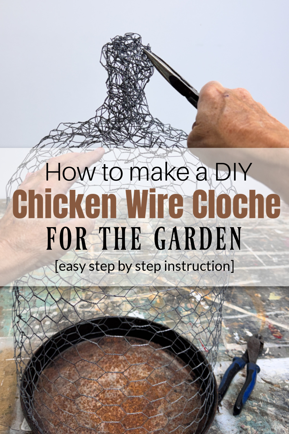 How To Make A DIY Chicken Wire Cloche For Your Garden And Home